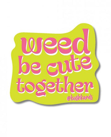 Weed Be Cute Sticker - Pack Of 3